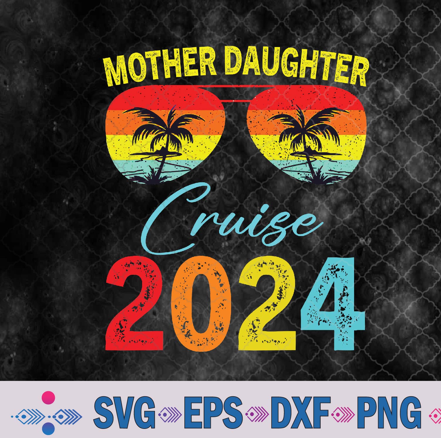 WTMNEW9file 09 24 Cruise Trip Mother Daughter Cruise 2024 Vacation Mom Svg, Png, Digital Download