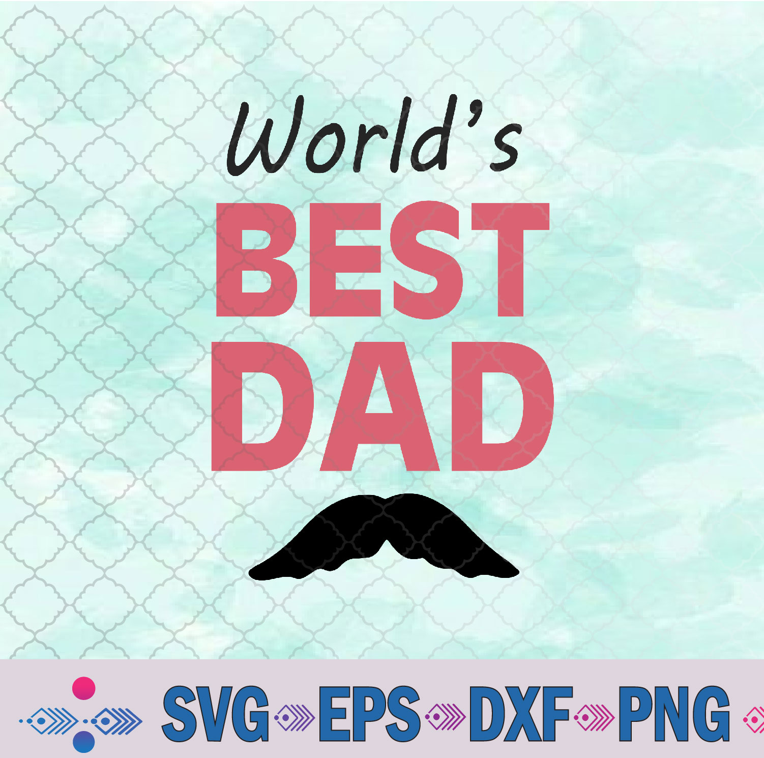 World's Best Dad Svg, Father's Day Svg, Png, Digital Download