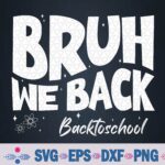 Back To School Daisy Bruh We Back Svg, Png Design