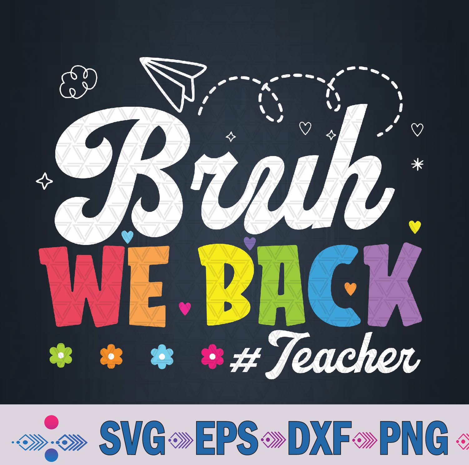 Bruh We Back Teacher First Day Of School Back To School Svg, Png Design