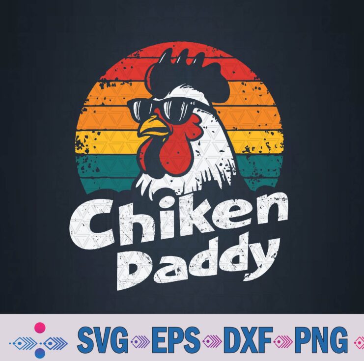 Chicken Daddy Vintage 70s Chicken Dad Retro Svg, Png Design