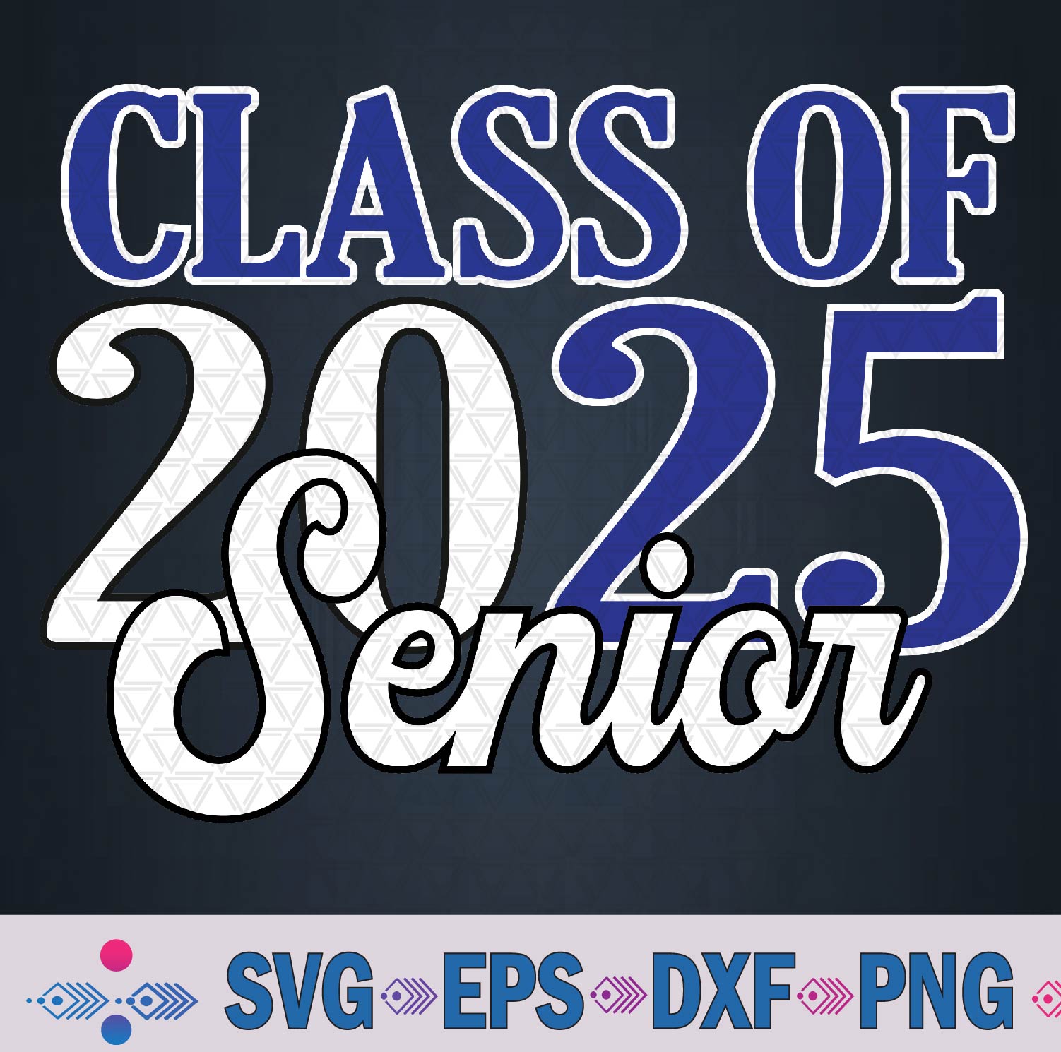 Class Of 2025 Senior 2025 Graduation 25 Back To School Svg, Png Design