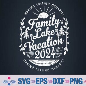Family Lake Trip Vacation 2024 Family Reunion Summer Squad Svg, Png Design