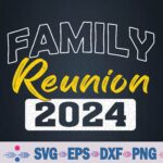 Family Reunion 2024 Gathering Family Meeting Matching Svg, Png Design