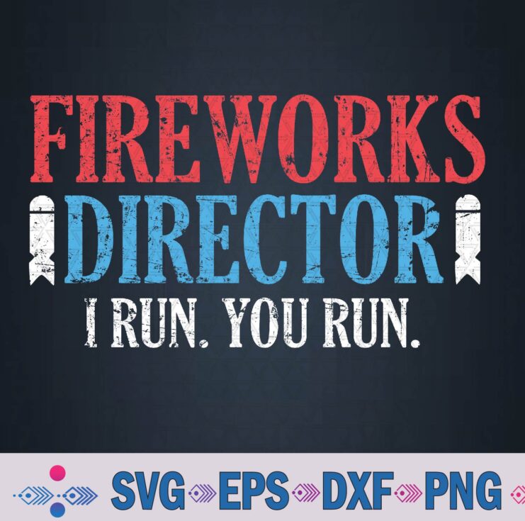 Fireworks Director 4th Of July Svg, Png, Digital Download