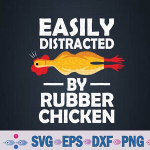 Funny Easily Distracted Rubber Chicken Lover Svg, Png Design