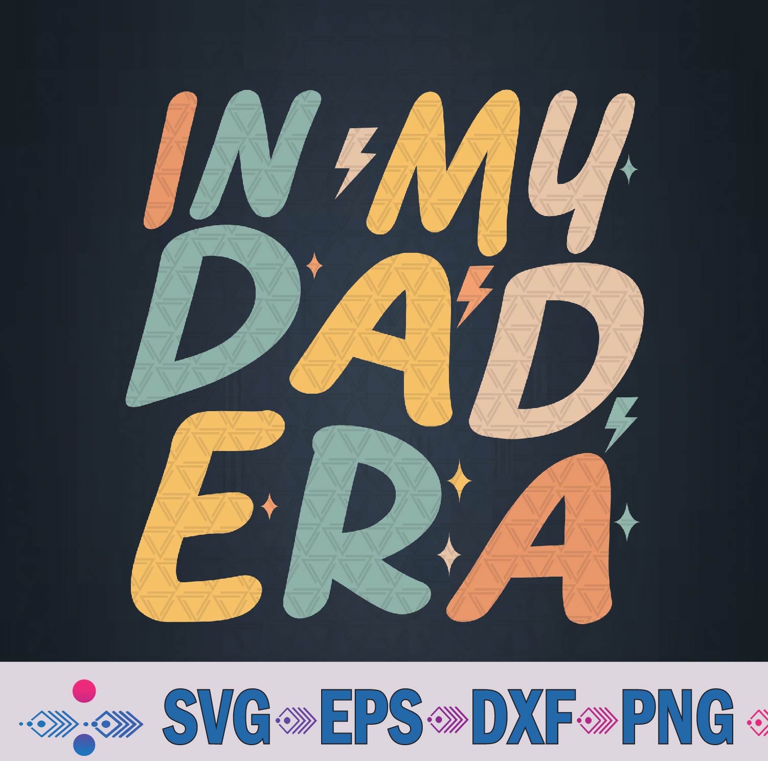 Groovy In My-dad Era Funny Dad Father Daddy Era Svg, Png Design