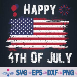 Happy 4th Of July Us Flag American Fourth Of July Patriotic Svg Design