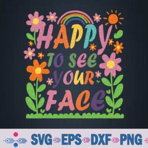 Happy To See Your Face Teacher Vintage Flower Back To School Svg, Png Design