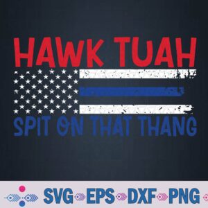 Hawk Tuah 24 Spit On That Thang Svg, Png Design