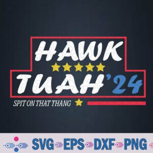 Hawk Tuah '24 Spit On That Thang Svg, Png Design