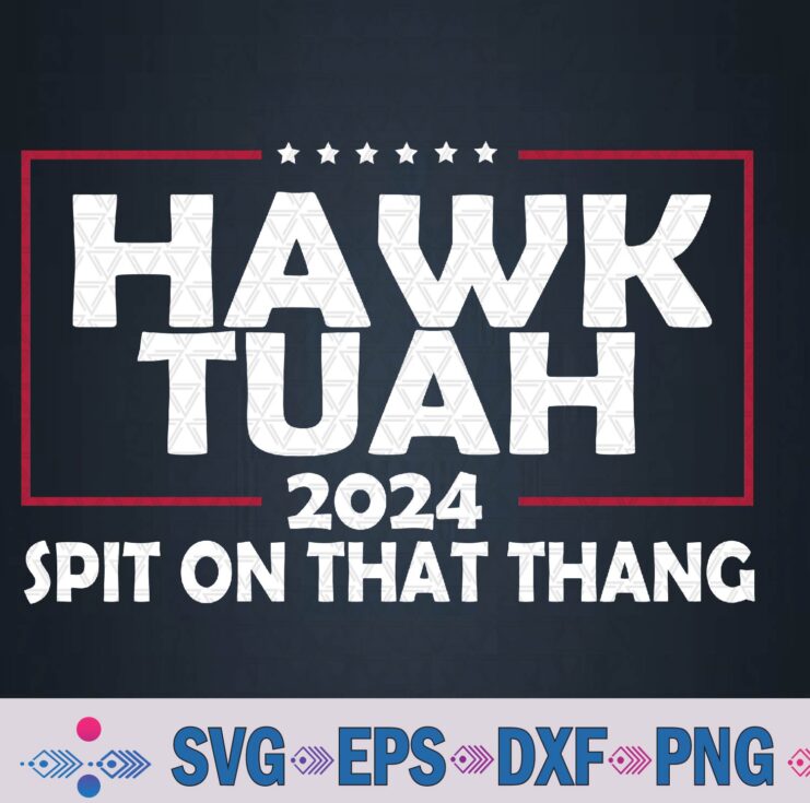 Hawk Tush '24 Svg, Png Design