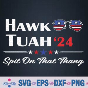 Hawk Tush Spit On That Thang Funny Svg, Png Design