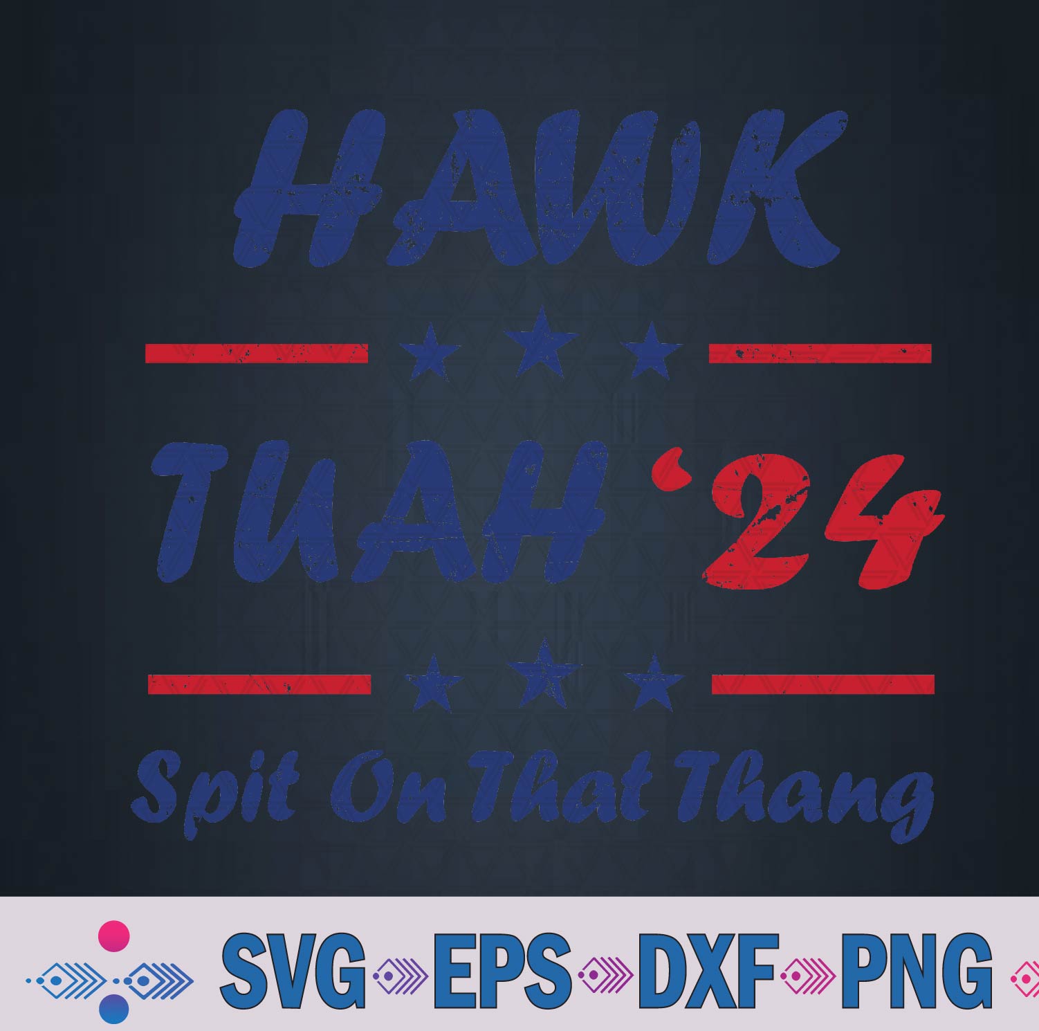 Hawk Tush Spit On That Thin Svg, Png Design