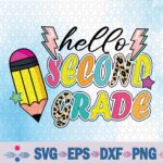 Hello Second Grade Team 2nd Grade Teacher Back To School Svg Design