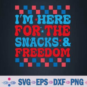 I'm Here For The Snacks And Freedom Cute 4th Of July Svg, Png, Digital Download