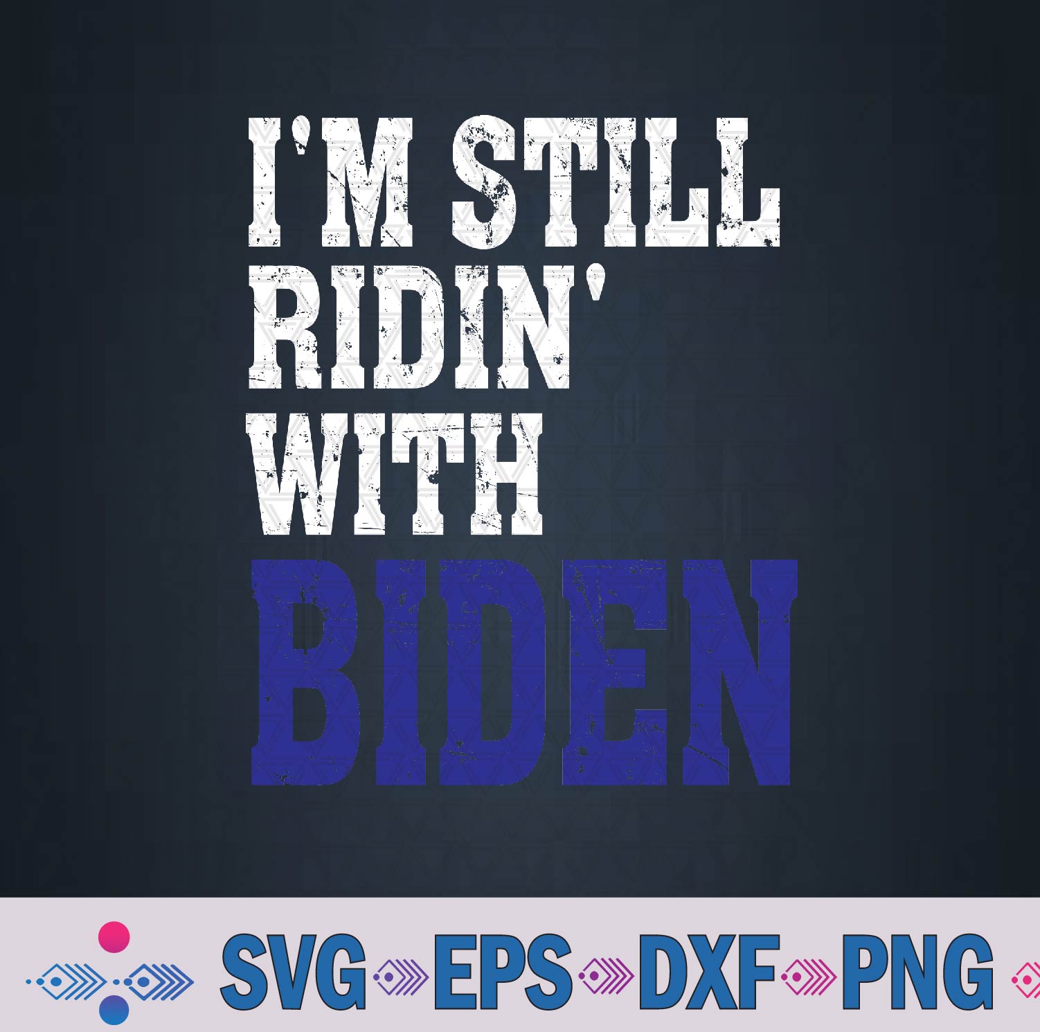 I’m Still Riding With Trump Ridin’ With Trump 2024 Svg, Png Design