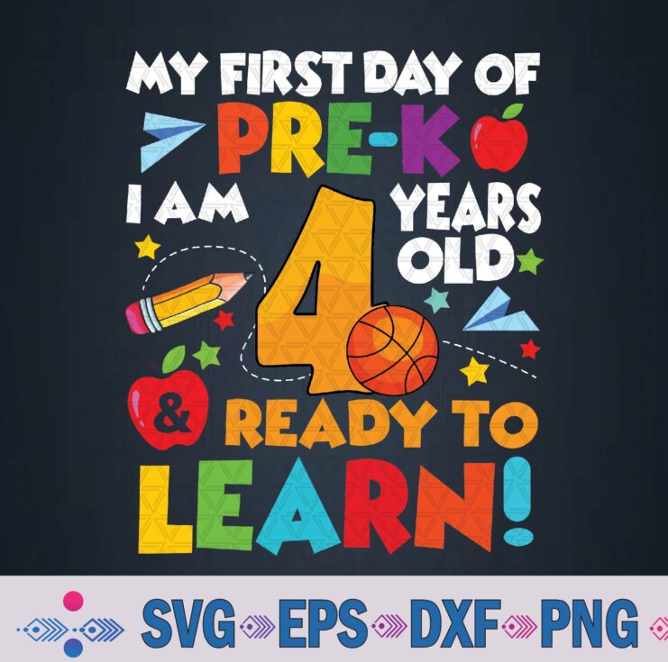 My First Day Of Pre K I Am 4 Years Old Svg, Png Design