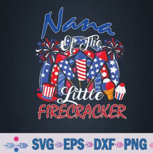 Nana Of The Little Firecracker 4th July Fireworks Family Svg, Png, Digital Download