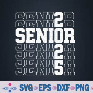 Senior Graduation Class Of 2025 Senior 2025 Svg, Png Design