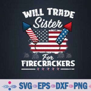 Trade Sister For Firecrackers Funny Boys 4th Of July Svg, Png, Digital Download