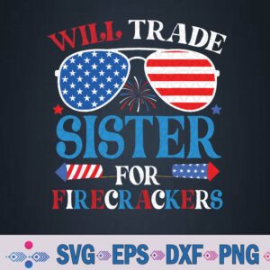 Will Trade Sister For Firecrackers Funny 4th Of July Svg Design