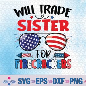 Will Trade Sister For Firecrackers Sunglasses 4th Of July Svg, Png Design